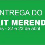 Kit Merenda: entregas dos alimentos serão feitas nos dias 22 e 23 de abril