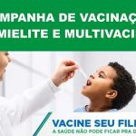 Campanha de vacinação contra pólio e multivacinação termina nesta sexta (13)