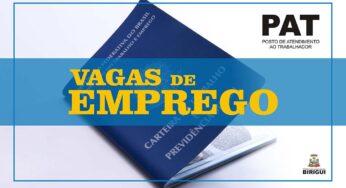 Posto de Atendimento ao Trabalhador divulga relação com 12 vagas de emprego em Birigui
